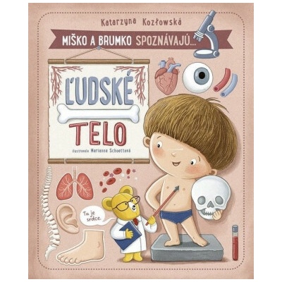 Miško a Brumko spoznávajú: Ľudské telo (Katarzyna Kozłowska)(Pevná)