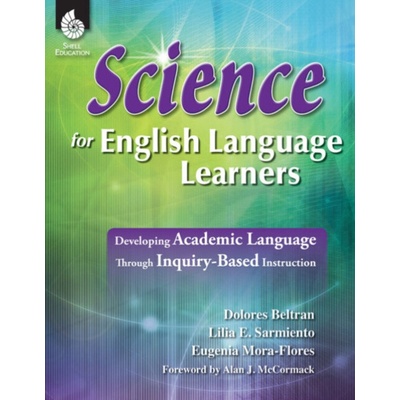 Science for English Language Learners - Beltran, Dolores a Sarmiento, Lilia a Mora-Flores, Eugenia