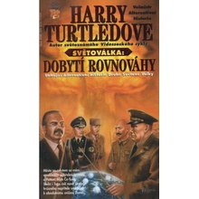Světoválka IV – Dobytí rovnováhy - Harry Turtledove