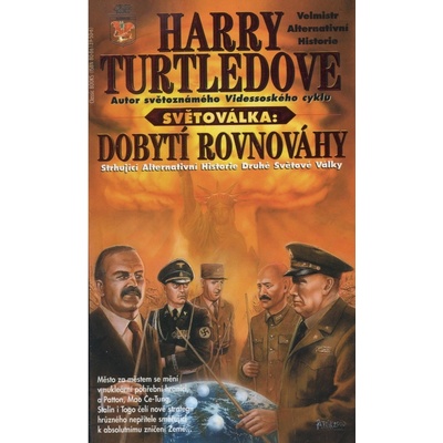 Světoválka IV – Dobytí rovnováhy - Harry Turtledove