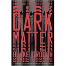 Dark Matter Blake Crouch
