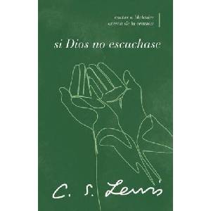 Si Dios No Escuchase: Cartas a Malcolm Acerca de la Oración (2023)