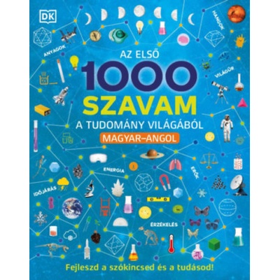 Az első 1000 szavam a tudomány világából - Magyar-angol