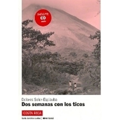Dos semanas con los ticos+cd zj.šp. Nivel A1