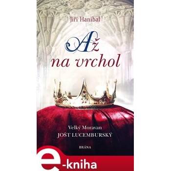 Až na vrchol - Jiří Hanibal