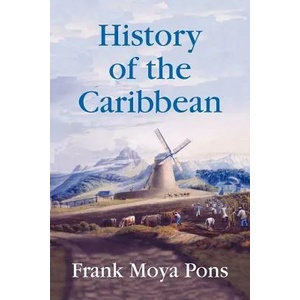 History of the Caribbean | Frank Moya Pons (ISBN: 9781558765603)