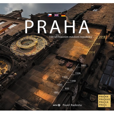 Praha - Praha sto let hlavním městem republiky - Pavel Radosta