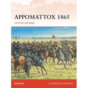 Appomattox 1865 | Ron Field (ISBN: 9781472807519)