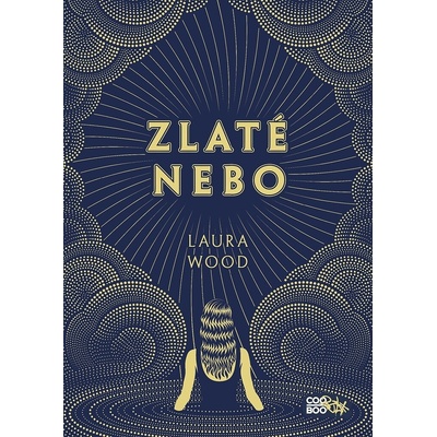 Zlaté nebo - Laura Wood