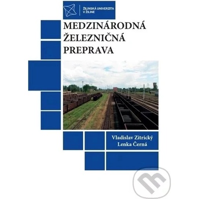 Medzinárodná železničná preprava - Vladislav Zitrický, Lenka Černá