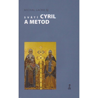 Svätí Cyril a Metod - Michal Lacko