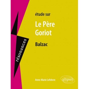 Balzac, Le Père Goriot | Lefebvre (2015)