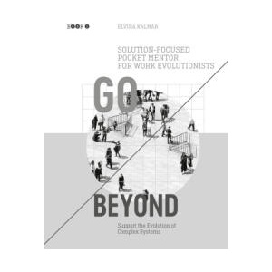 Go Beyond: Solution-focused Pocket Mentor for Work Evolutionists Book 2 | Elvira Kalmar (ISBN: 9783695105557)
