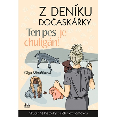 Z deníku dočaskářky - Ten pes je chuligán!