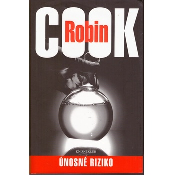 Únosné riziko - Robin Cook