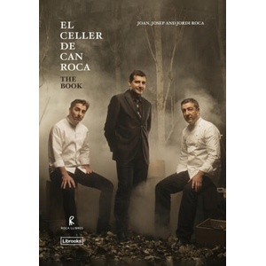 EL CELLER DE CAN ROCA. THE BOOK. NEW REDUX EDITION | ROCA (ENG), JORDI, ROCA (ENG), JOSEP, ROCA (ENG), JOAN (ISBN: 9788412586145)