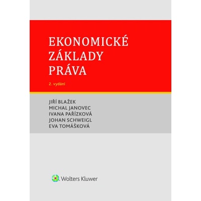 Ekonomické základy práva - Michal Janovec; Jiří Blažek; Johan Schweigl; Eva Tomášková; Ivana Pařízková