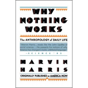 Why Nothing Works | Marvin Harris (ISBN: 9780671635770)
