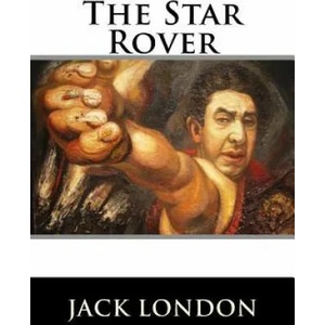 The Star Rover | Jack London (ISBN: 9781523479153)