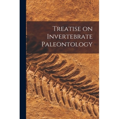 Treatise on Invertebrate Paleontology | Anonymous