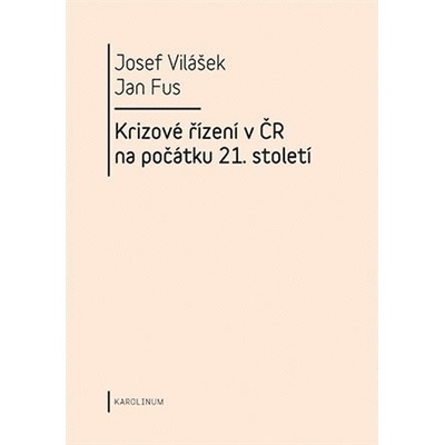Krizové řízení v ČR na počátku 21.století, 2. vydání - Josef Vilášek