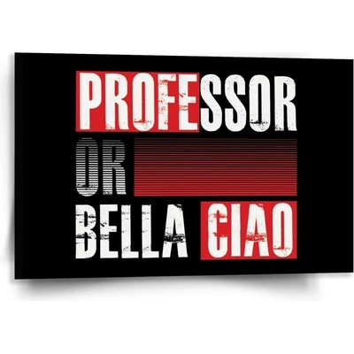 Sablio Obraz La Casa de Papel Professor or Bella Ciao motiv 3 - 120x80 cm