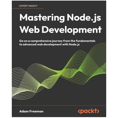 Mastering Node.js Web Development