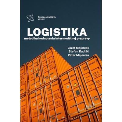 LOGISTIKA - metodika hodnotenia intermodálnej prepravy