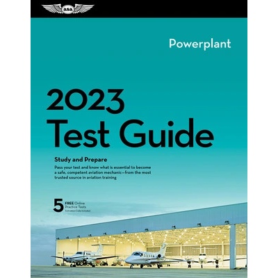 2023 Powerplant Mechanic Test Guide Plus: Book Plus Software to Study and Prepare for Your Aviation Mechanic FAA Knowledge Exam ASA Test Prep Board