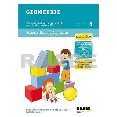 Geometrie 3. a 4. třída Pracovní sešit 6 Petra Cemerková Golová; Naděžda Kalábová; Svatopluk Mareš