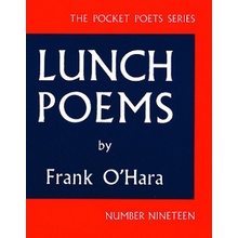 Lunch Poems - F. O'Hara, F. C'Hara