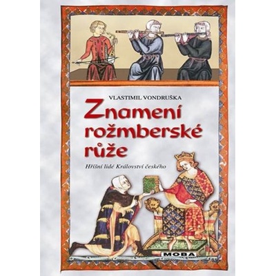 Znamení rožmberské růže Vlastimil Vondruška