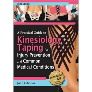 A Practical Guide to Kinesiology Taping for Injury Prevention and Medical Conditions (ISBN: 9781718227019)