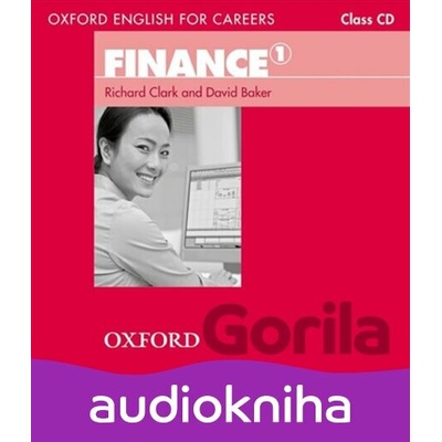 Oxford English for Careers: Finance 1 Class Audio CD - David Baker, Richard Clark