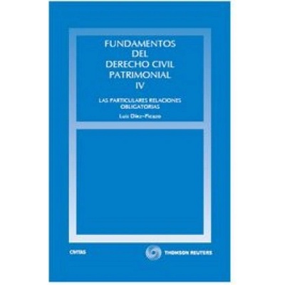 Fundamentos del derecho civil patrimonial IV las particulares relaciones obligatorias