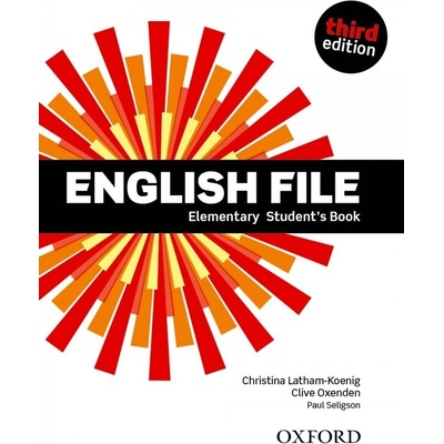 ENGLISH FILE Third Edition ELEMENTARY STUDENT´S BOOK - LATHAM, KOENIG, Ch., OXENDEN, C., SELINGSON, P.