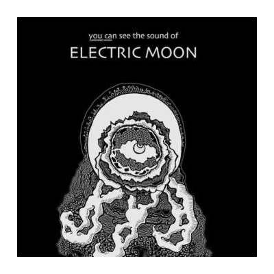 Electric Moon - You Can See The Sound Of Extended Version LTD CD