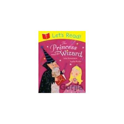 Let`s Read! The Princess and The Wizard - Julia Donaldson