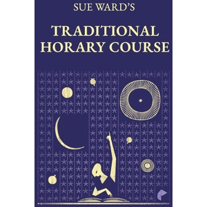Sue Ward's Traditional Horary Course (ISBN: 9798477494156)