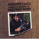 Sings The Ballads Of The True West - Johnny Cash CD