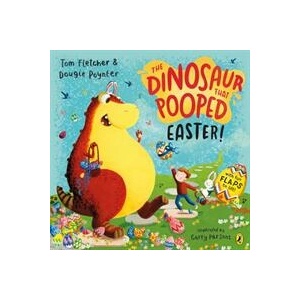 Dinosaur that Pooped Easter! | Tom Fletcher, Garry Parsons (ISBN: 9780241488812)