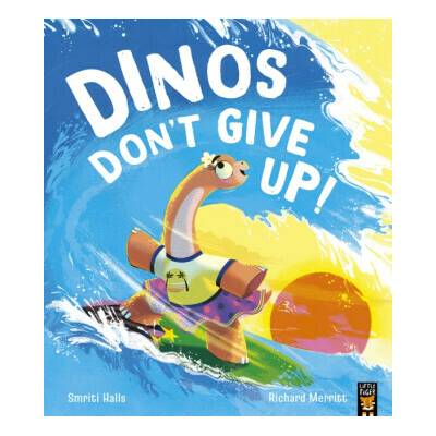 Dinos Don't Give Up! - Smriti Halls – Hledejceny.cz