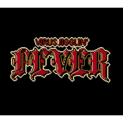 Virus Jigglin' Fever