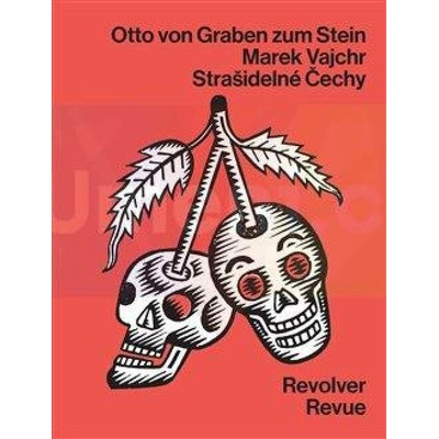 Strašidelné Čechy - Marek Vajchr, Otto von Graben zum Stein, Chrudoš Valoušek ilustrátor