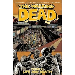 Walking Dead Volume 24: Life and Death (ISBN: 9781632154026)