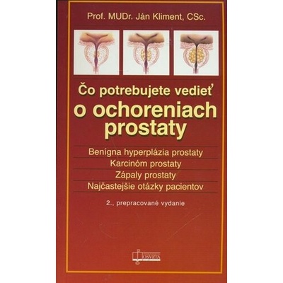 Čo potrebujete vedieť o ochreniach prostaty 2.vydanie - Ján Kliment
