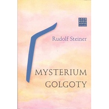 Mysterium Golgoty - Rudolf Steiner