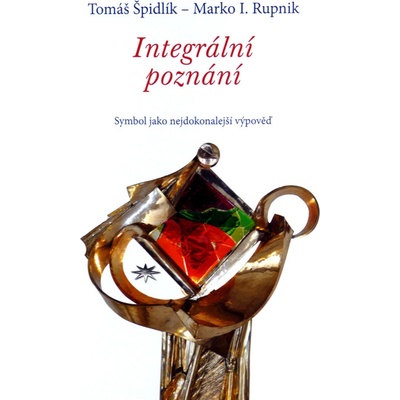 Integrální poznání - Tomáš Špidlík, Marko Ivan Rupnik