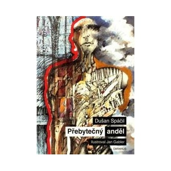 Přebytečný anděl - Dušan Spáčil