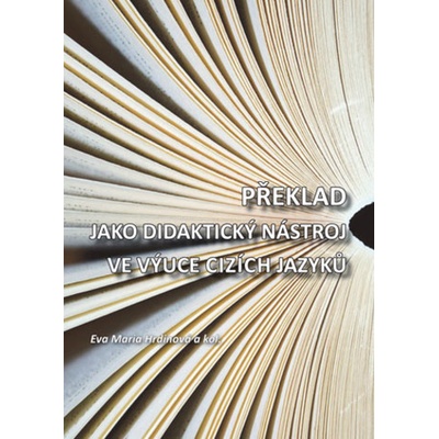Překlad jako didaktický nástroj ve výuce cizích jazyků